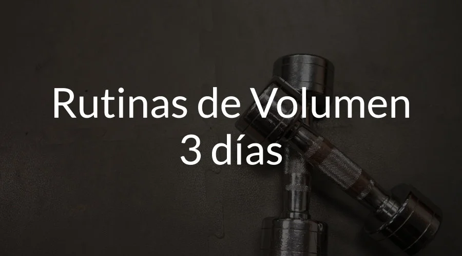 Rutinas volumen 3 dias
